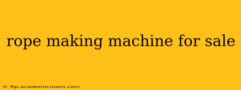 rope making machine for sale