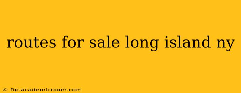 routes for sale long island ny