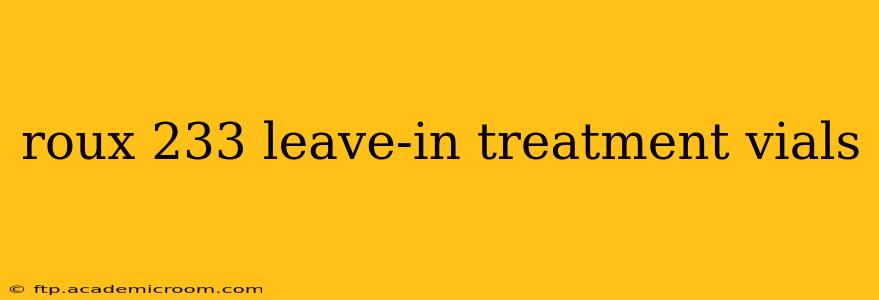 roux 233 leave-in treatment vials