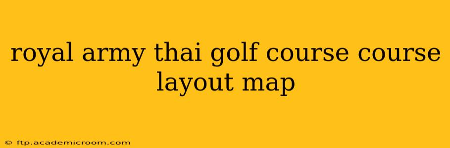 royal army thai golf course course layout map
