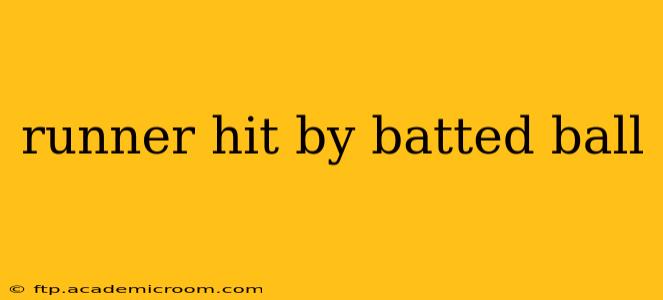 runner hit by batted ball