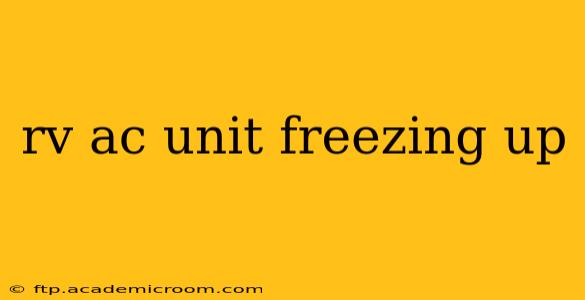 rv ac unit freezing up