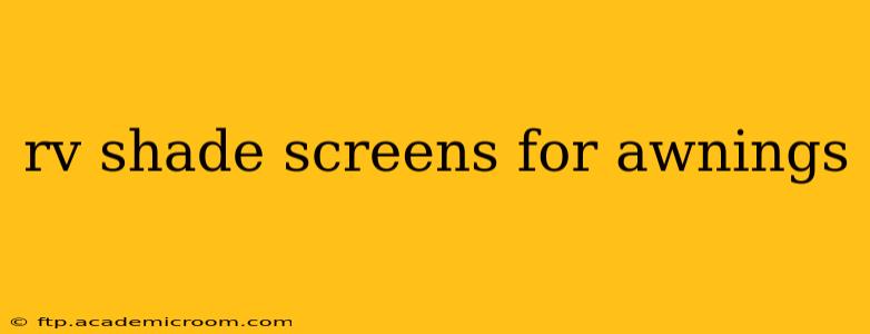rv shade screens for awnings