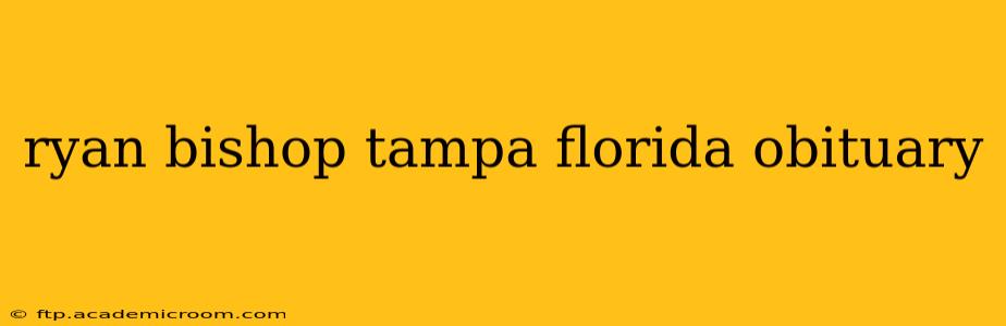 ryan bishop tampa florida obituary