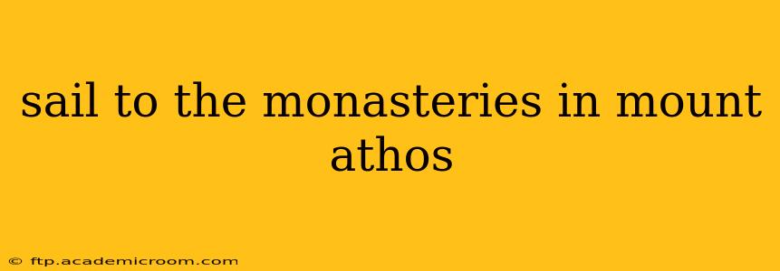 sail to the monasteries in mount athos