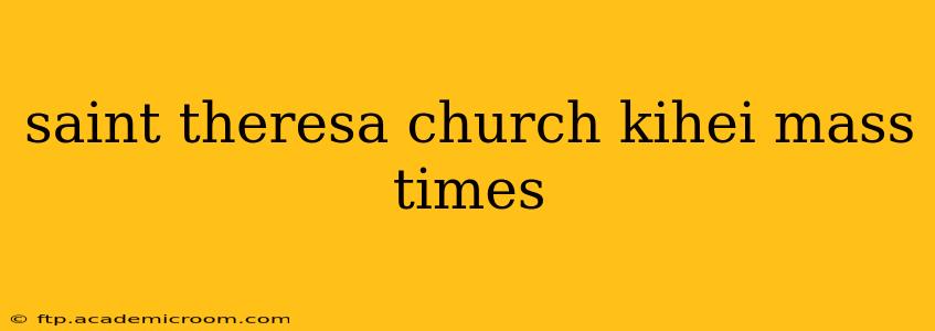 saint theresa church kihei mass times