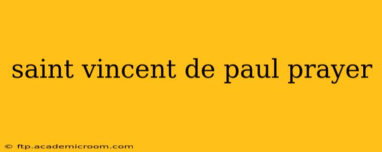 saint vincent de paul prayer