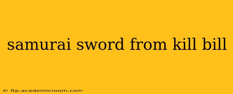 samurai sword from kill bill