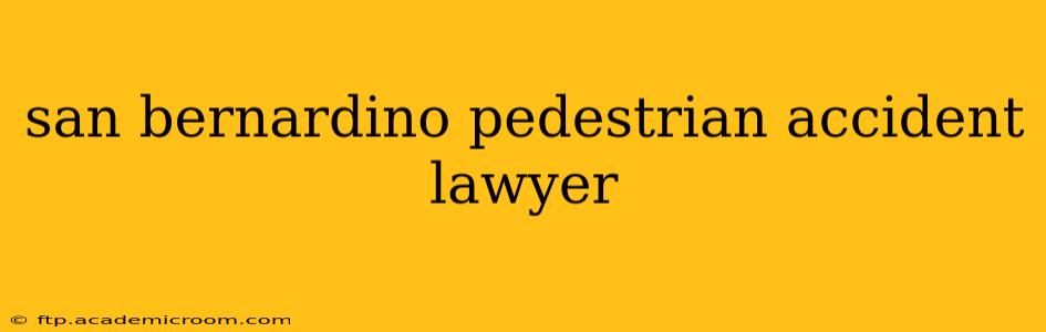 san bernardino pedestrian accident lawyer