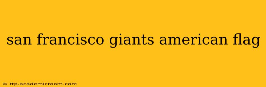 san francisco giants american flag