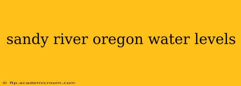 sandy river oregon water levels