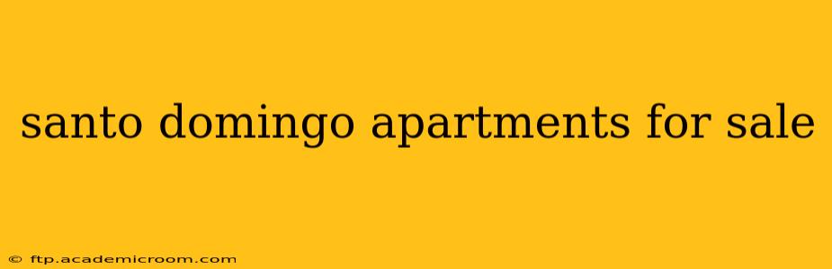 santo domingo apartments for sale