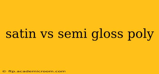 satin vs semi gloss poly