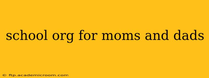 school org for moms and dads