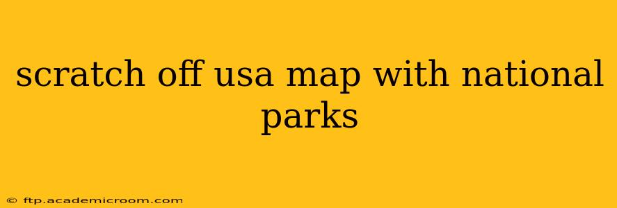 scratch off usa map with national parks