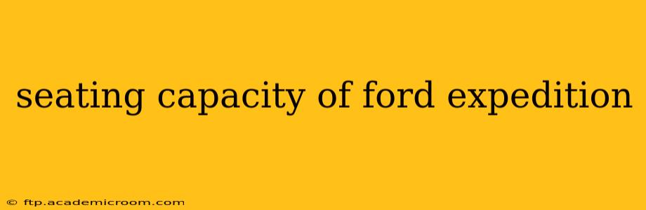 seating capacity of ford expedition