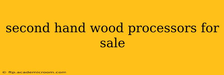 second hand wood processors for sale