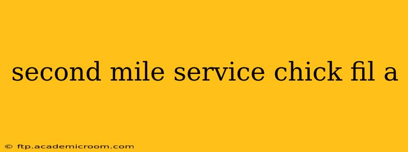 second mile service chick fil a