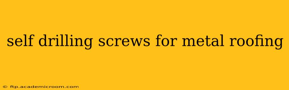 self drilling screws for metal roofing