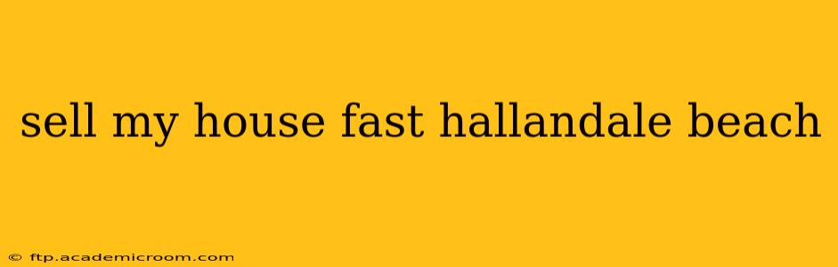 sell my house fast hallandale beach