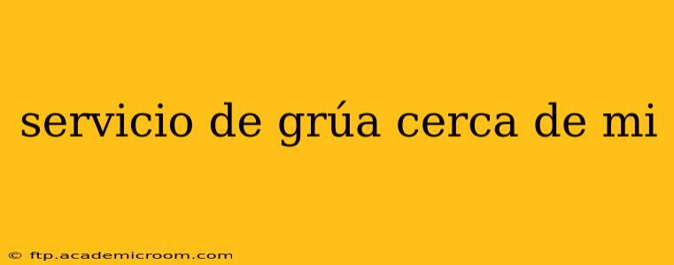 servicio de grúa cerca de mi