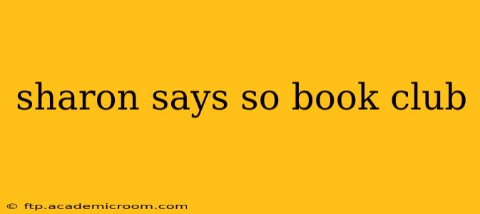 sharon says so book club