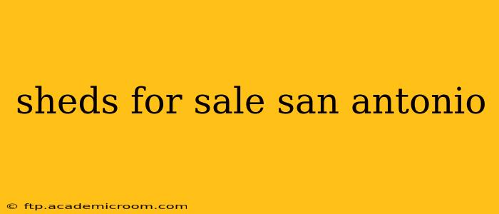 sheds for sale san antonio