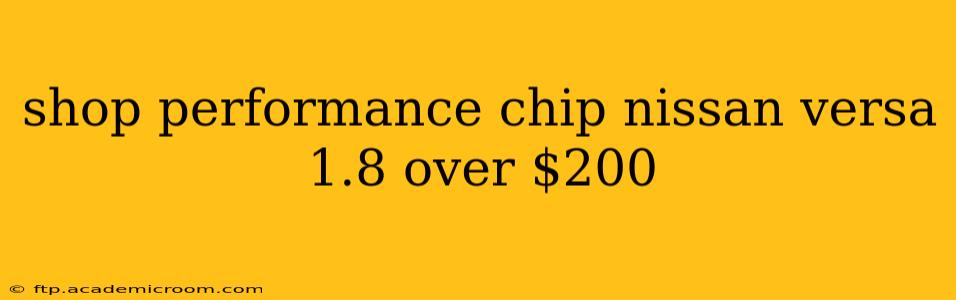 shop performance chip nissan versa 1.8 over $200