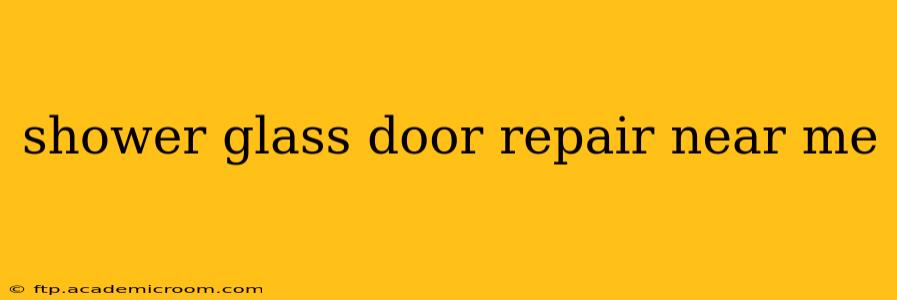 shower glass door repair near me