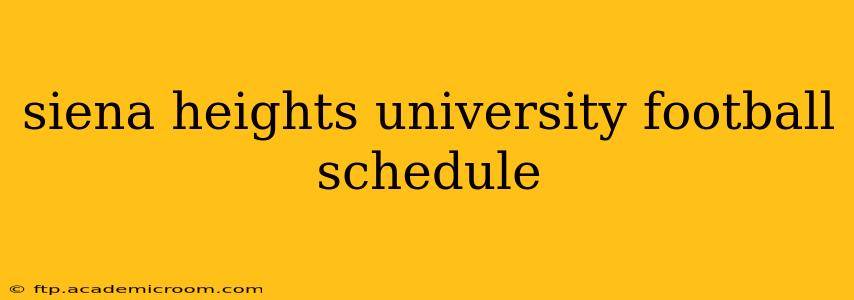 siena heights university football schedule