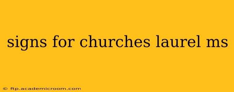signs for churches laurel ms