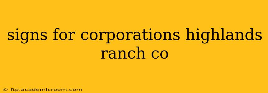 signs for corporations highlands ranch co