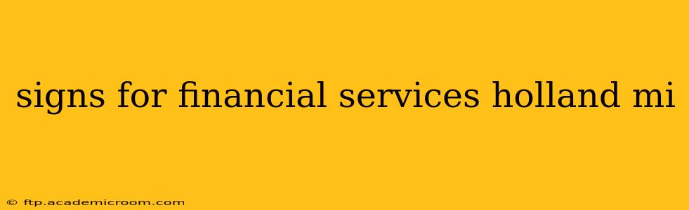 signs for financial services holland mi