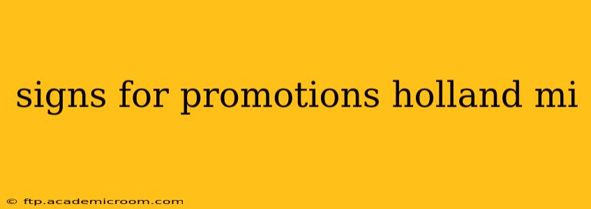 signs for promotions holland mi