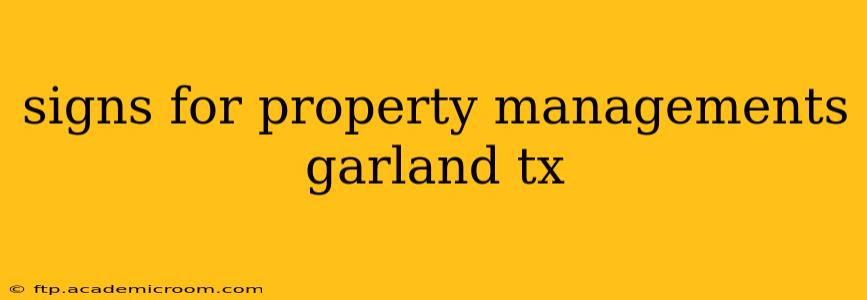signs for property managements garland tx