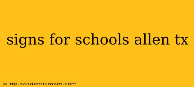 signs for schools allen tx