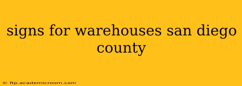 signs for warehouses san diego county