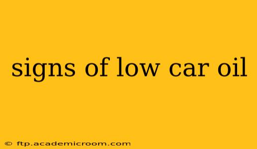 signs of low car oil