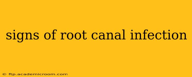 signs of root canal infection