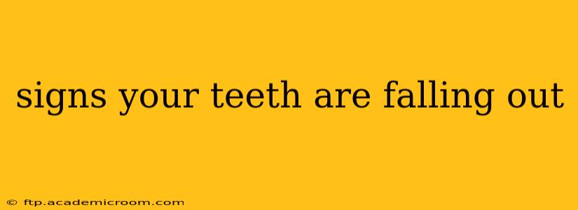 signs your teeth are falling out