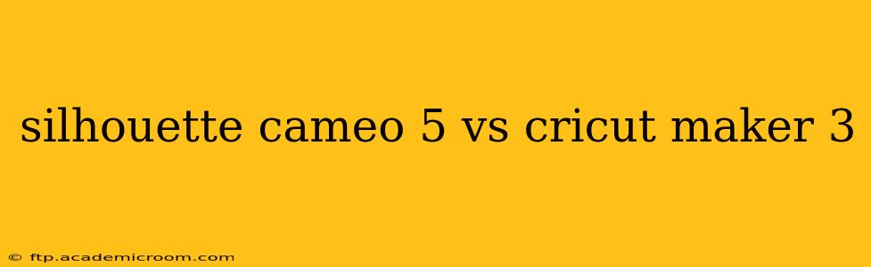 silhouette cameo 5 vs cricut maker 3