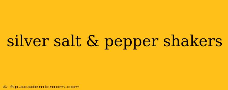 silver salt & pepper shakers