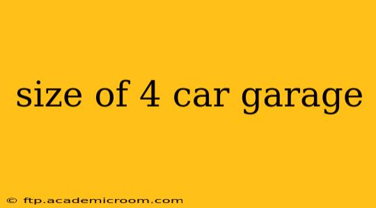 size of 4 car garage