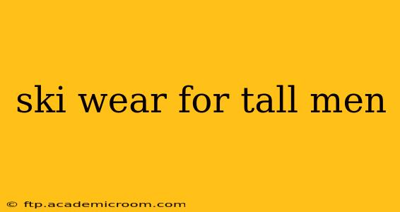 ski wear for tall men