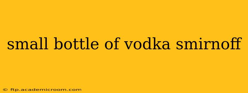 small bottle of vodka smirnoff