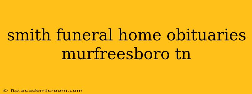 smith funeral home obituaries murfreesboro tn