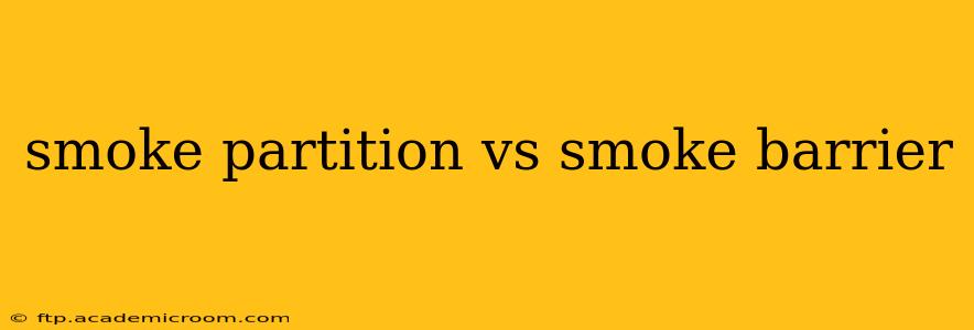smoke partition vs smoke barrier