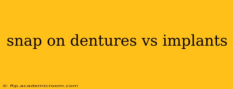 snap on dentures vs implants