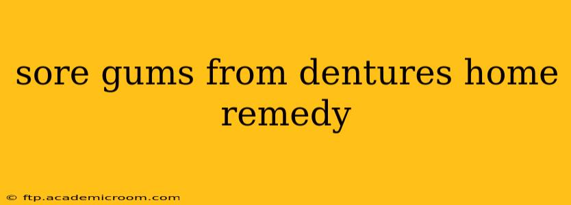 sore gums from dentures home remedy
