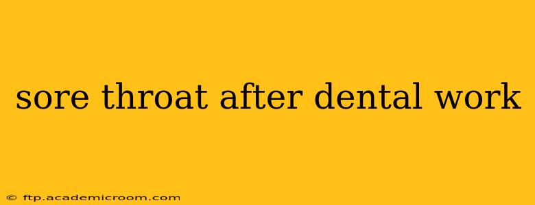 sore throat after dental work